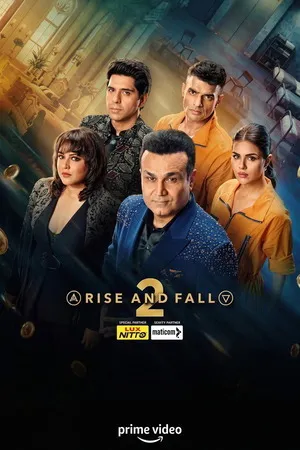 Rise and Fall 2026 Season 2 Hindi Audio [EP - 06 ADDED]