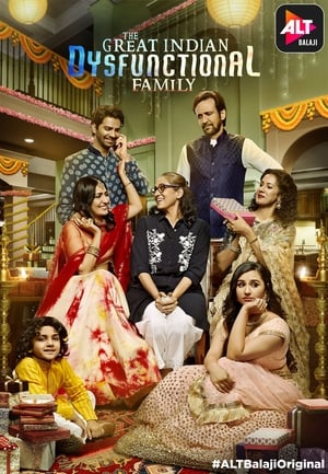 The Great Indian Dysfunctional Family 2018 Hindi Season 1 - [Complete]